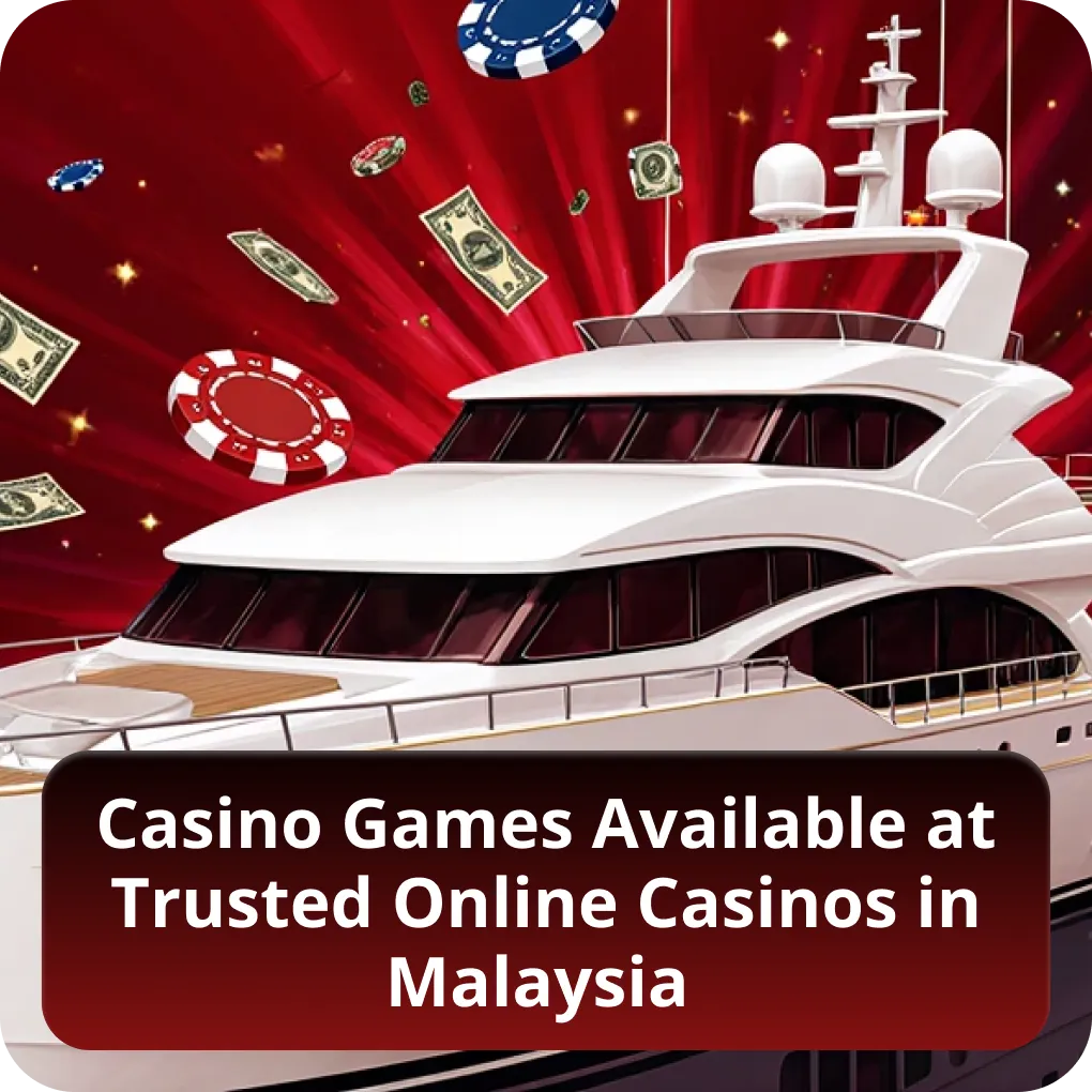 Casino Games Available at Trusted Online Casinos in Malaysia